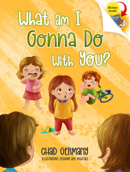 What Am I Gonna Do With You? Paperback with stickers
